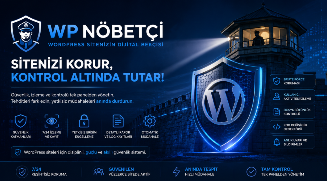 Wordpress Nöbetçi Eklentisi - Güvenlik Üst Düzey